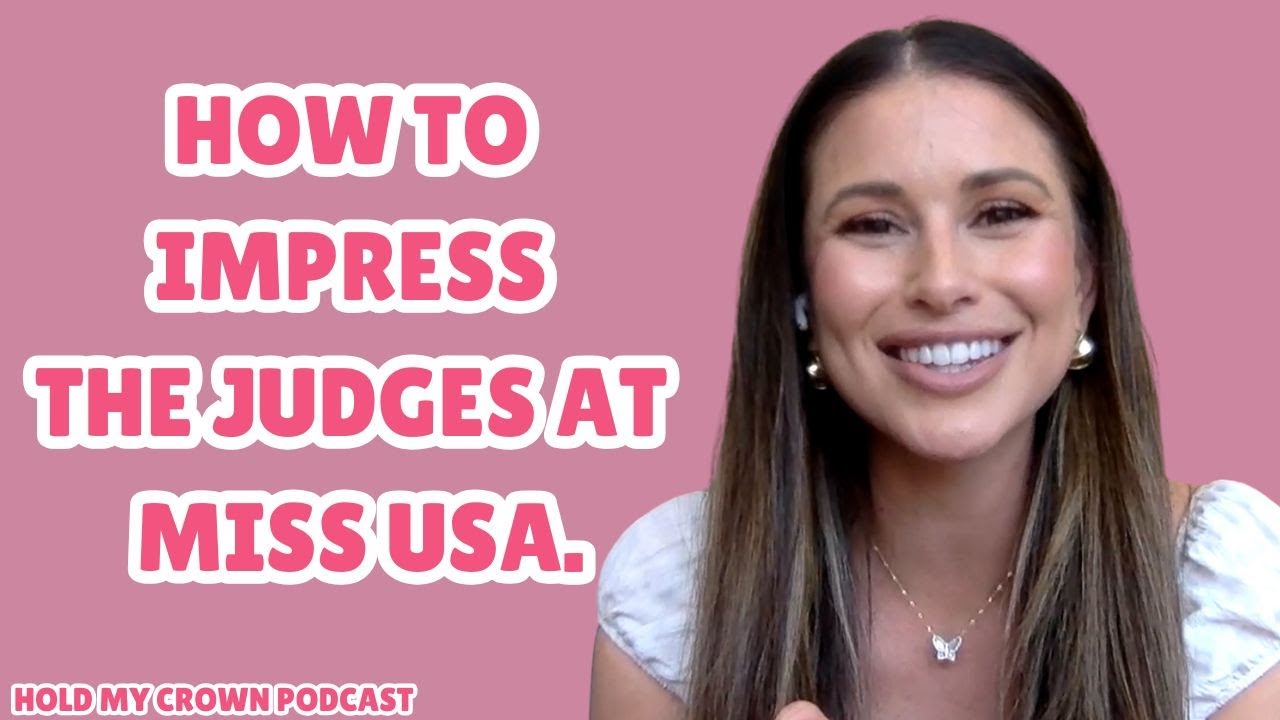 How to Impress the Judges at Miss USA.