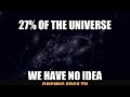 Dark Matter: We Know Exactly Where It Is. We Have No Idea What It Is.