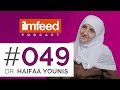 EP 049 - Turning Back to Allah, Memorising the Qur'an, Purifying Our Hearts - Dr. Haifaa Younis