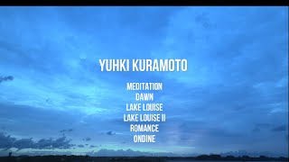 [Piano] 유키구라모토 대표 6곡 1시간 반복 재생  | Yuhki kuramoto BEST 6, 1Hour Newage