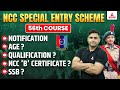 Ncc special entry scheme 56th course notification agequalificationncc b certificatessb