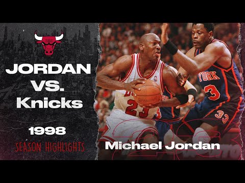 Michael Jordan takes on Patrick Ewing and the New York KNICKS - 1998 SEASON HIGHLIGHTS