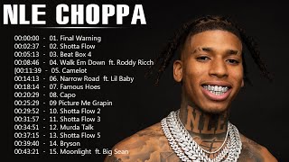 Best Of NLE CHOPPA Greatest Hits Full Album 2022