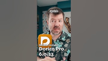 Should I update to Dorico Update 6.0.22?