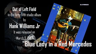 Video thumbnail of "Hank Williams Jr - Blue Lady in a Red Mercedes (1993)"