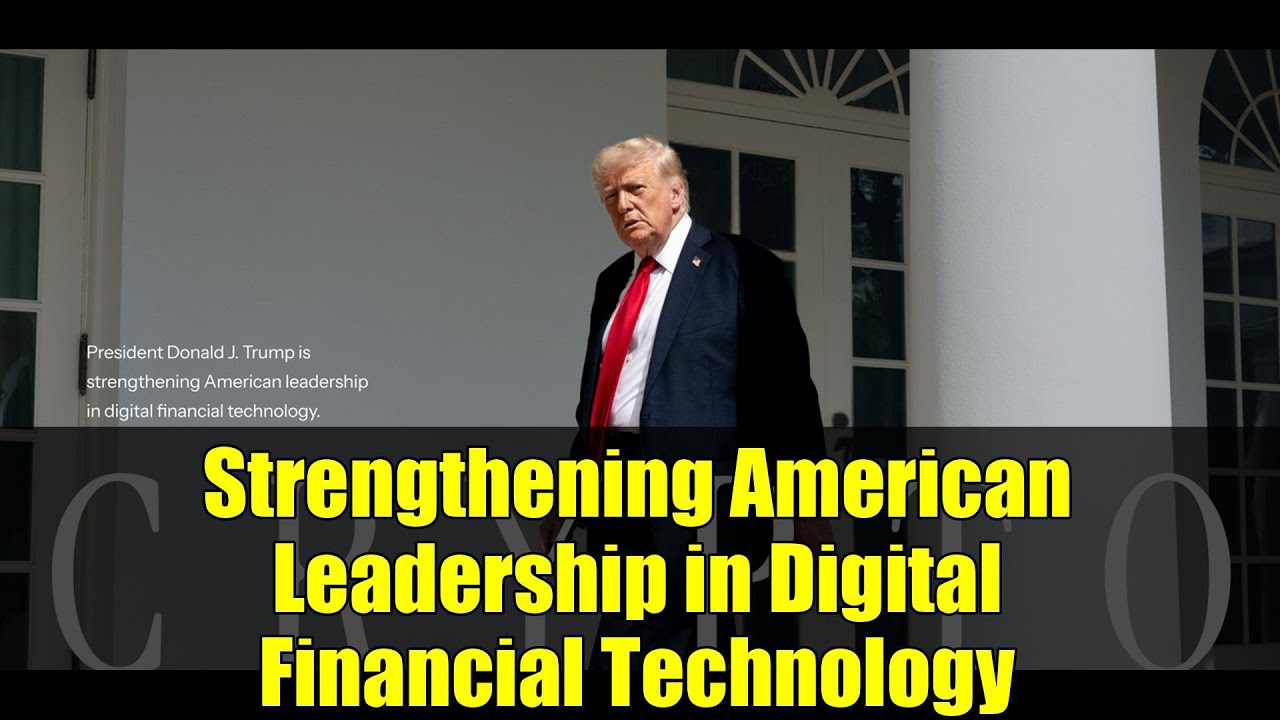 Strengthening American Leadership in Digital Financial Technology