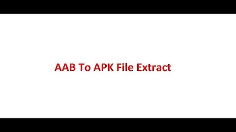 Extract Apk from aab file