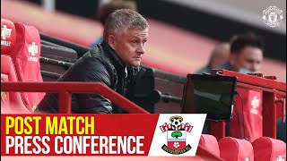 Post Match Press Conference | Manchester United 2-2 Southampton | Ole Gunnar Solskjaer