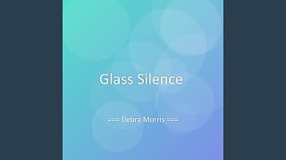 Glass Silence