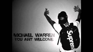 michael warren - you ain't welcome