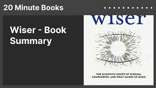 Wiser - Book Summary