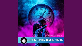 Let's Turn Back Time - Mario76Beats: Song Lyrics, Music Videos