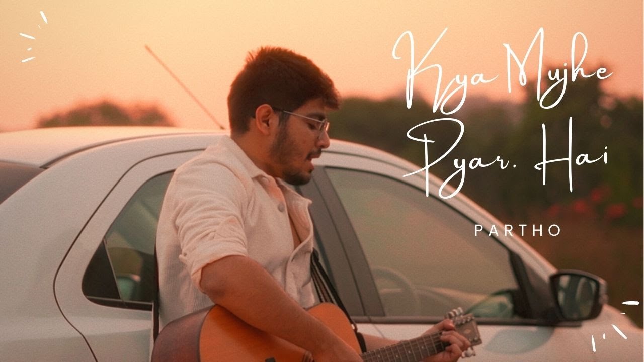 Kya Mujhe Pyar Hai | Partho | Scherzando Music