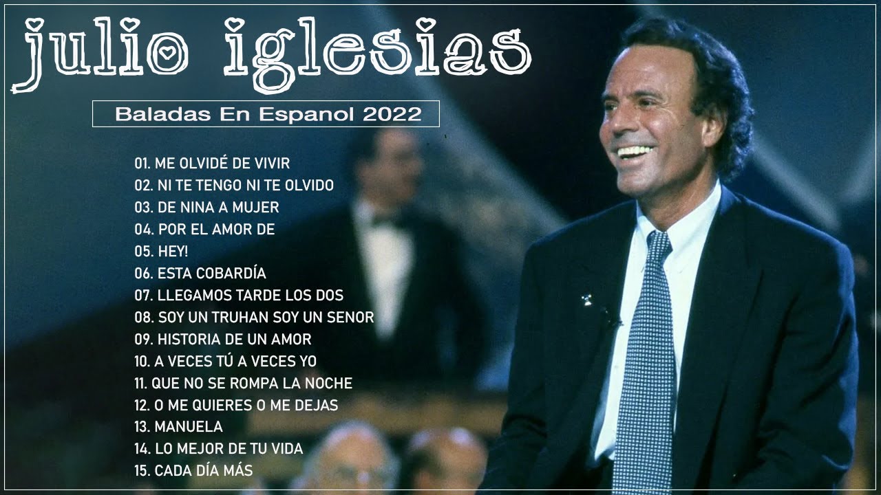 Julio Iglesias Mix Super Xitos Rom Nticos Mejores Canciones De