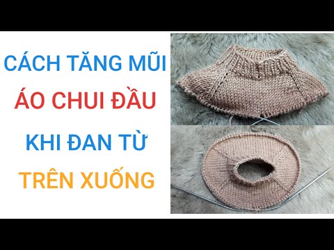 Video: Cách đan áo Chui đầu