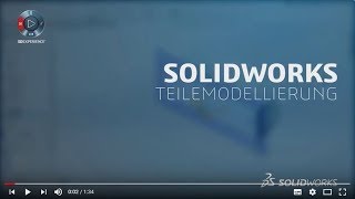 SOLIDWORKS 2018 - Teilemodellierung