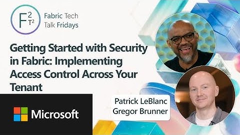 Getting Started with Security in Fabric: Implementing Access Control Across Your Tenant
