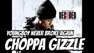 YoungBoy Never Broke Again - Choppa Gizzle (Lyrics)