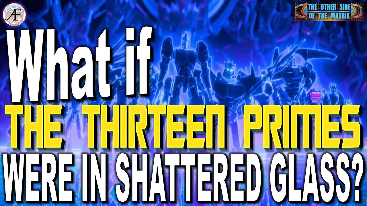 What If the THIRTEEN PRIMES were in Shattered Glass? #Transformers