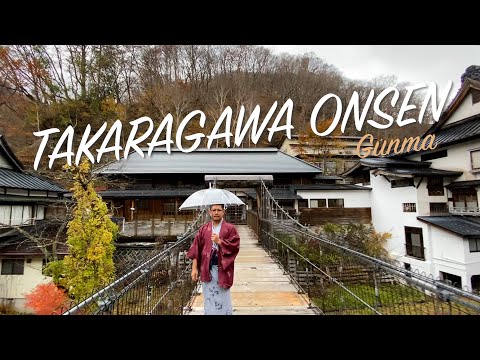 🇯🇵 คิดถึงญี่ปุ่น 🌬 แช่ออนเซ็นกลางหุบเขา ⛰ ที่ Takaragawa Onsen ช่วงใบไม้เปลี่ยนสี 🍂 | Gunma