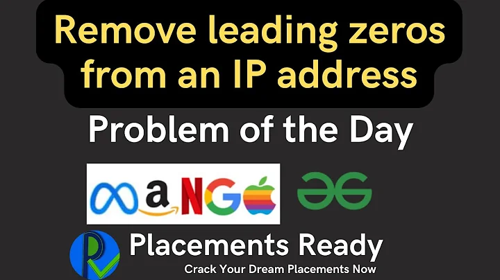 Remove leading zeros from an IP address | Problem of the Day | GeeksForGeeks