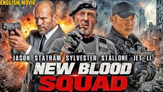 NEW BLOOD SQUAD: Sylvester Stallone, Jason Statham | Hollywood English ActionThriller Movie | Jet Li
