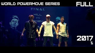 FULL World Powermoves Series 2017