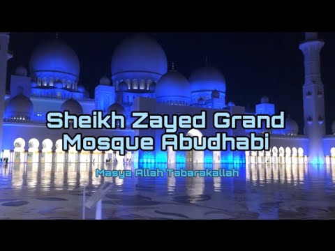 Sheikh Zayed Grand Mosque visit 2021