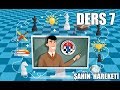 Ders 7 - Şahın Hareketi