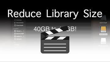 How To Reduce the Size of Your Final Cut Pro Library