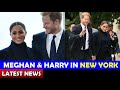 MEGHAN AND HARRY IN NEW YORK  / Meghan and Harry Latest News