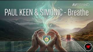 Paul Keen & Simonic - Breathe Deep House Progressive Avbrand Release