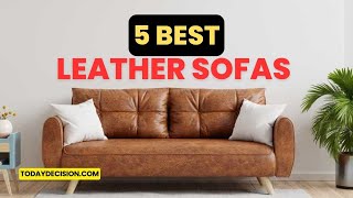 The Best Leather Sofas