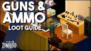 The BEST Spots To Find Guns & Ammo In Project Zomboid! Project Zomboid Guns Looting Guide!