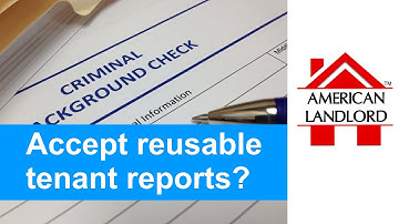 Should Landlords Accept Reusable Tenant Screening Reports?