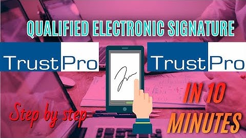 Qualified Electronic Signature - with TrustPro