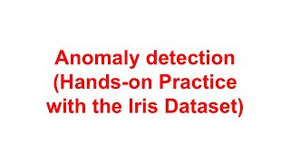 Anomaly detection (Hands-on Practice with the Iris Dataset) Profile