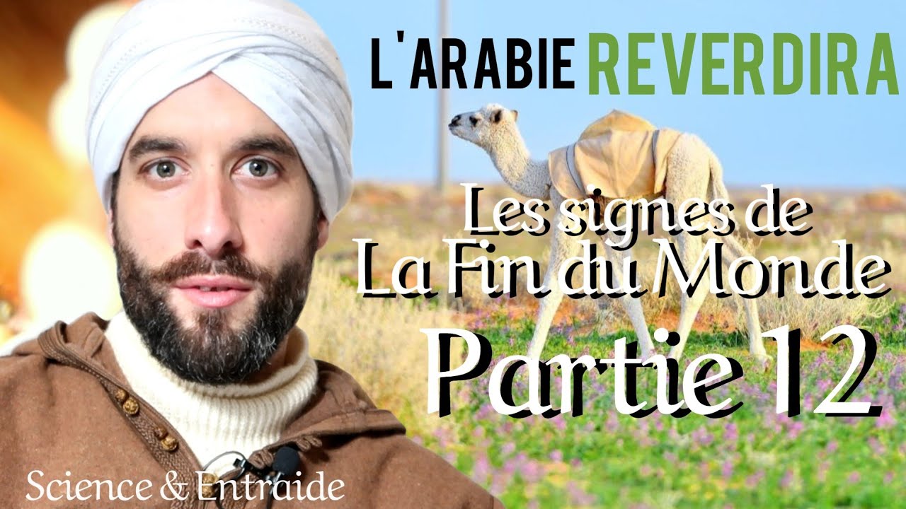 Les signes de la Fin du Monde (12) : l'Arabie reverdira & Al-Mahdiyy