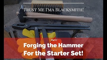 Starter Set Part 3! Making the Cross Peen Hammer! Trust Me I