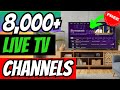 New 8000 live channels websites no registration 100 legal