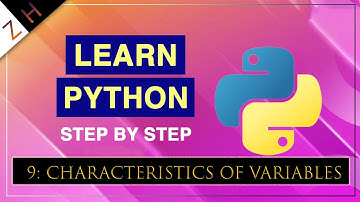9- Characteristics of Variables: Learn Python From Zero to Master Object Oriented Programming