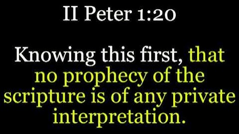 no prophecy of the scripture is of any private interpretation