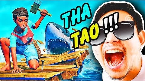 RAFT #1: SINH TỒN GIỮA BIỂN KHƠI CÙNG CON CÁ MẬP =))))