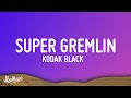 Download Lagu Kodak Black - Super Gremlin (Lyrics) We could've been superstars remember we was jackin cars