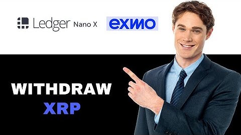 How To Withdraw XRP From Exmo To Ledger Nano X 2025