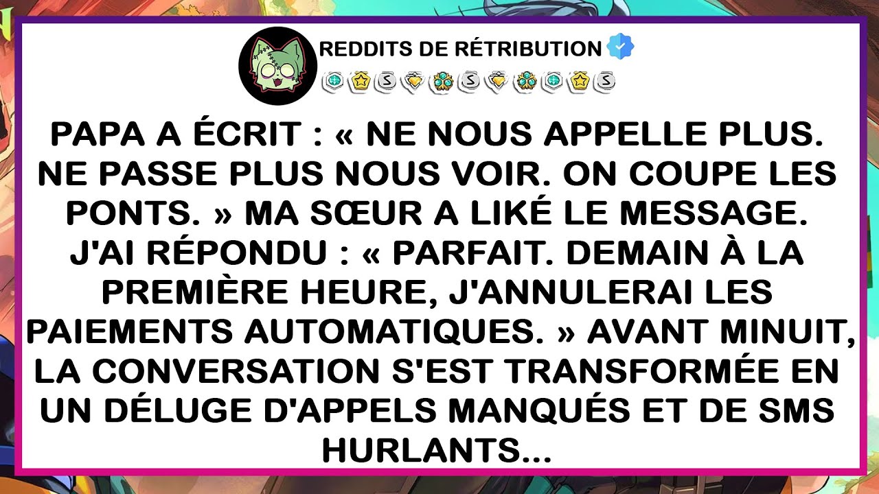 Papa a écrit : « Ne nous appelle pas. Ne viens pas. On te coupe les ponts. » Ma sœur a aimé le messa