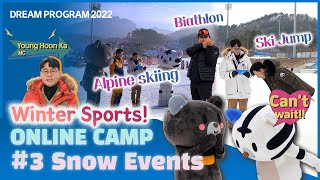 [2022 드림프로그램] Dream Program Online Camp [Ep 5-3. Winter Sports-Snow Events]