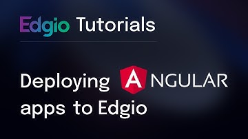 How to Deploy Angular Apps to Edgio