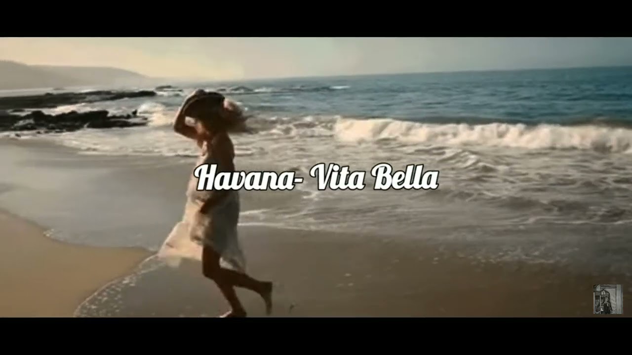 Havana Vita Bella 🌈💕 - YouTube