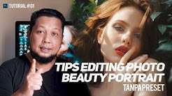 Photoshop Tutorial Tips Mengedit Photo Beauty Portrait Tanpa Preset - Durasi: 25.08. 